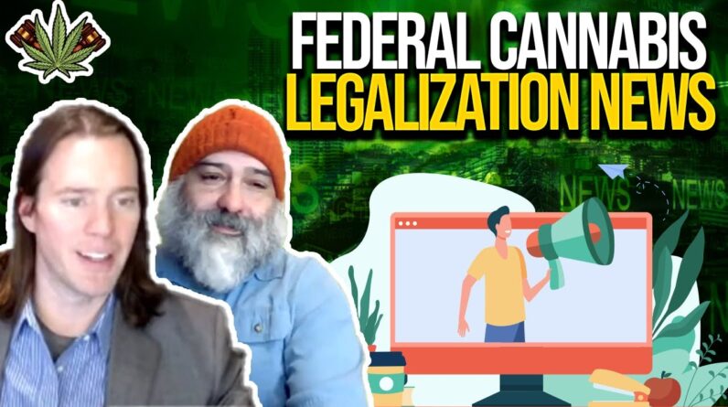 Federal Cannabis Legalization News