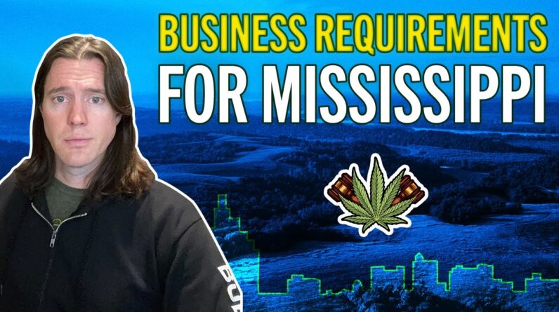 What's Required to Start a Medical Cannabis Business in Mississippi?