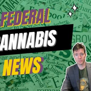 Federal Cannabis News