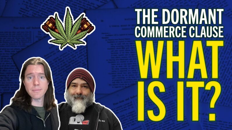 The Dormant Commerce Clause and Cannabis Legalization