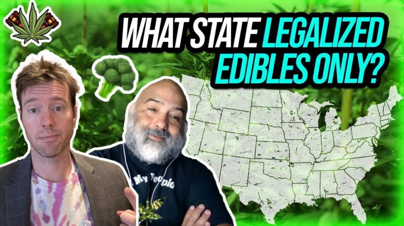 What State Legalized Edibles Only?